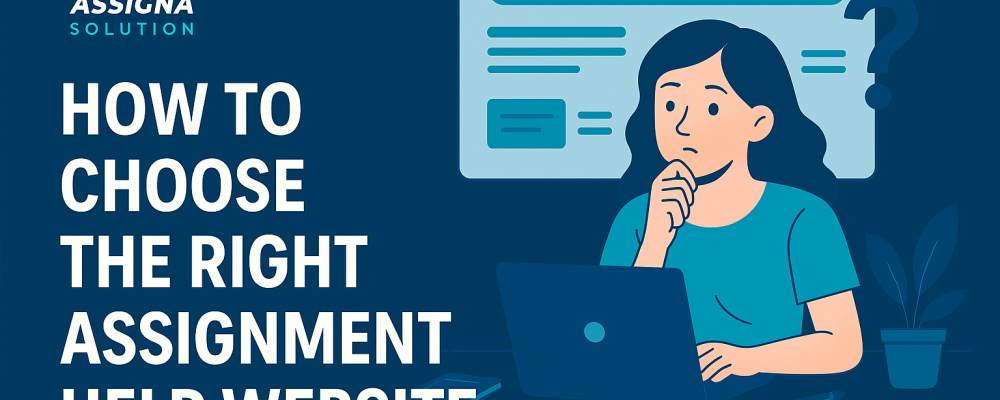 How to Choose the Right Assignment Help Website